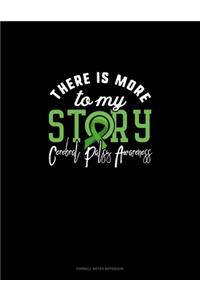 There Is More To My Story Cerebral Palsy Awareness