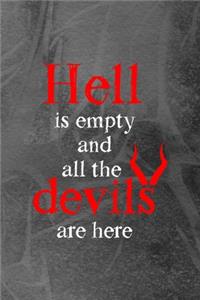 Hell Is Empty And All The Devils Are Here