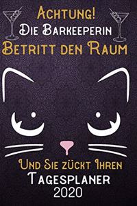 Achtung! Die Barkeeperin betritt den Raum und Sie zückt Ihren Tagesplaner 2020