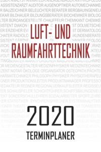 Luft- und Raumfahrttechnik - 2020 Terminplaner