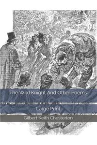 The Wild Knight And Other Poems