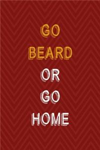 Go Beard Or Go Home