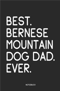 Best Bernese Mountain Dog Dad Ever Notizbuch