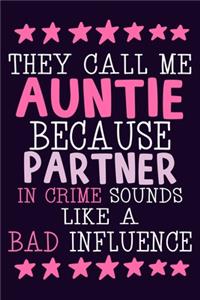 They Call Me Auntie Because Partner In Crime Sounds Like A Bad Influence