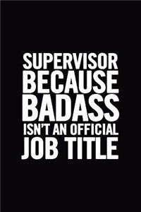 Supervisor Because Badass Isn't an Official Job Title