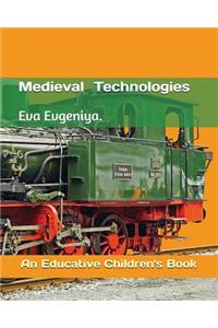 Medieval Technologies