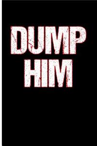 Dump Him