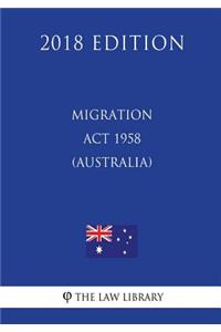 Migration Act 1958 (Australia) (2018 Edition)