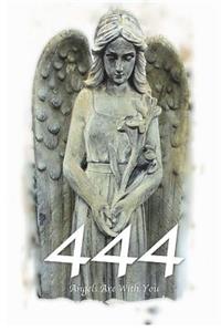 444 Angels Are With You Journal