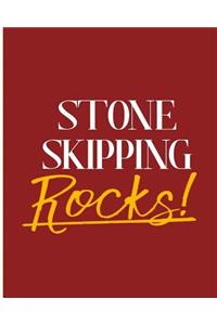 Stone Skipping Rocks!