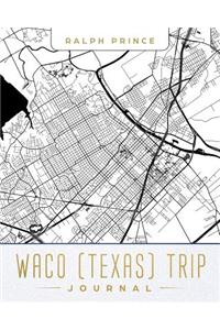 Waco (Texas) Trip Journal