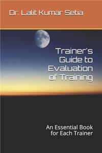 Trainer's Guide to Evaluation of Training