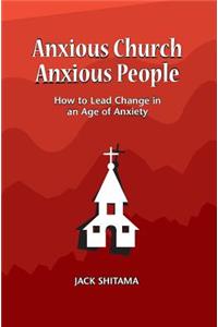 Anxous Church, Anxious People