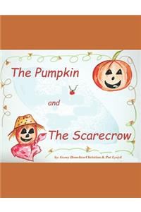 The Pumpkin and The Scarecrow