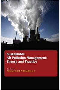 Sustainable Air Pollution Management: Theory and Practice