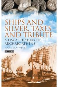 Ships and Silver, Taxes and Tribute