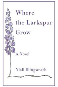 Where the Larkspur Grow