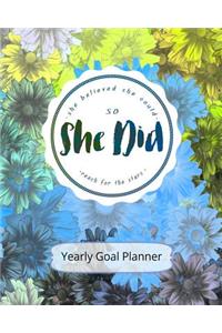 She Believed She Could So She Did Reach for the Stars Yearly Goal Planner