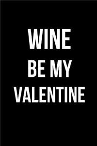 Wine Be My Valentine