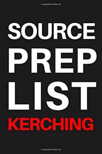 Source Prep List Kerching