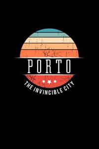 Porto the Invincible City