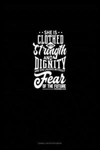 She Is Clothed with Strength and Dignity and She Laughs Without Fear of the Future - Proverbs 31