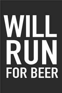 Will Run for Beer