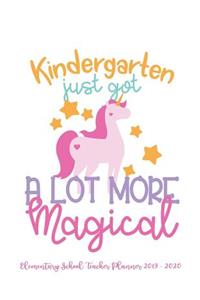 Kindergarten Just Got a Lot More Magical Elementary School Teacher Planner 2019 - 2020