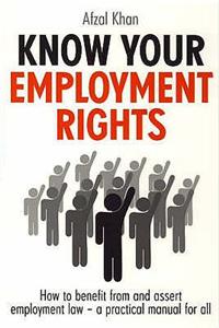 Know Your Employment Rights. Afzal Khan