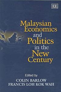 Malaysian Economics and Politics in the New Century