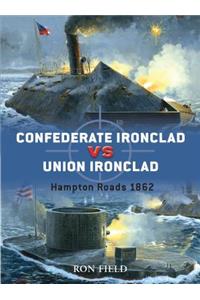 Confederate Ironclad vs. Union Ironclad: Hampton Roads 1862