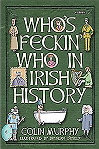 Who's Feckin' Who in Irish History