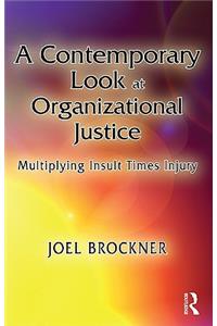 Contemporary Look at Organizational Justice