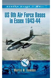 Us 9th Air Force Bases in Essex 1943-44