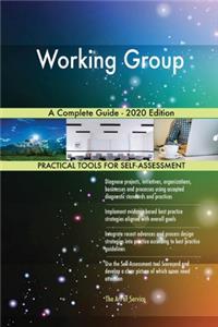 Working Group A Complete Guide - 2020 Edition