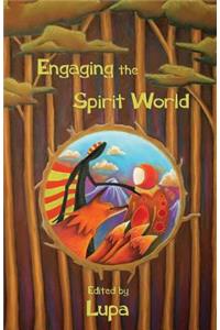 Engaging the Spirit World