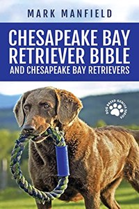 Chesapeake Bay Retriever Bible and Chesapeake Bay Retrievers