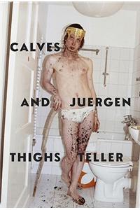 Juergen Teller: Calves & Thighs