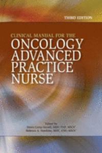 Clinical Manual for the Oncology Advanced Practice Nurse