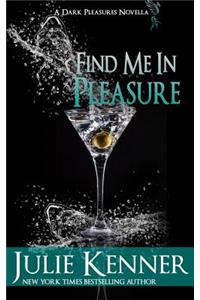 Find Me In Pleasure
