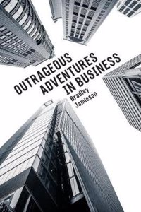 Outrageous Adventures in Business