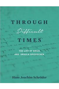 Through Difficult Times