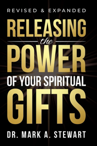 Releasing the Power of Your Spiritual Gifts