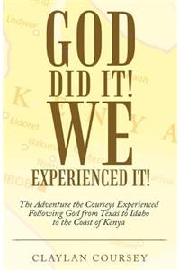 God Did It! We Experienced It!