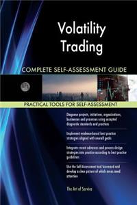 Volatility Trading Complete Self-Assessment Guide