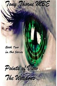 The Weapons: Volume 2 (Points of View)
