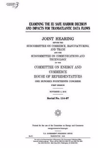 Examining the Eu Safe Harbor Decision and Impacts for Transatlantic Data Flows