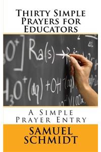 Thirty Simple Prayers for Educators