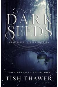 Dark Seeds