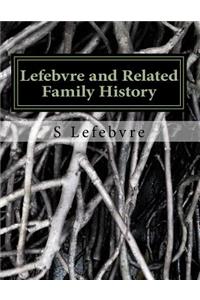 Lefebvre and Related Family History